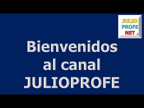 BIENVENIDOS AL CANAL JULIOPROFE