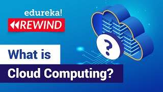 Celebrity What is Cloud Computing? | Cloud Computing Fundamentals | AWS Training | Edureka | AWS Rewind - 1 Net Worth