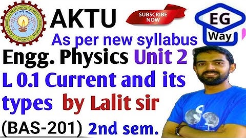 Unit 2nd | L0.1 About current and its types | Engg. Physics | by Lalit sir #emft #current #physics