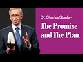 The Promise and The Plan – Dr. Charles Stanley