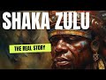 Shaka Zulu The Real Story