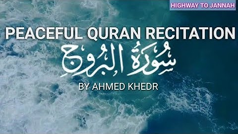 Surah Al Buruj | Ahmed khedr | سورة البروج | ا حمد خضر💙