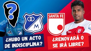 ¿Jugador Con Acto de Indisciplina en Millonarios? ¿Harold Santiago Se Va de Santa Fe? | #FutbolDC