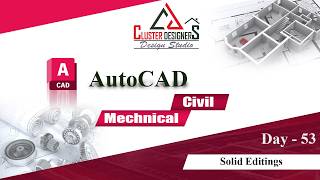 Master Solid Editing for creating 3D in AutoCAD step by step Tutorials