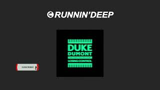 Duke Dumont, Nathan Nicholson - Losing Control (Extended Mix) Resimi