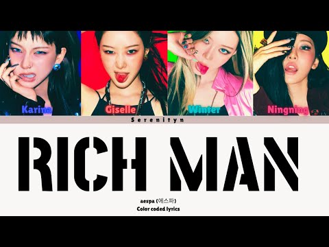 aespa 'Rich Man' Lyrics (에스파 Rich Man 가사) [Color Coded Han_Rom_Eng] Serenityn