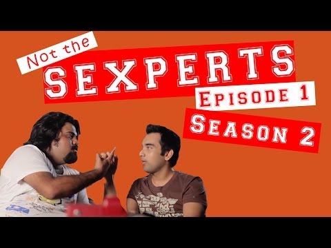 Not The Sexperts | Season 2 | Episode 1