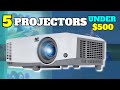 Best Projector Under 500 Dollars | Top 5 Projectors Under 500 For 2025