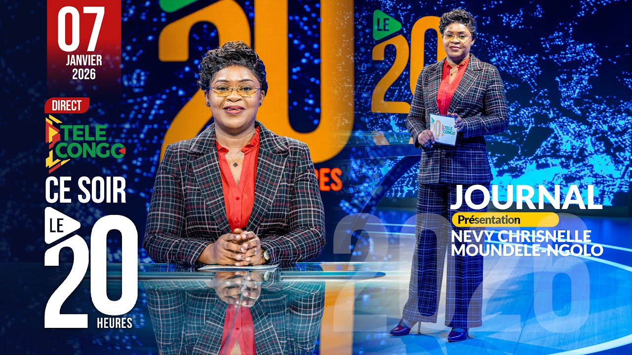 🔴 Direct JOURNAL DU 20H DU 07 JANVIER 2026 AVEC NEVY CHRISNELLE  MOUNDELE-NGOLO  
