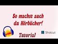 So nimmst auch du Hörbücher auf! Tutorial für Anfänger