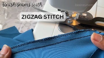 How To Finish Seams With A ZIGZAG STITCH