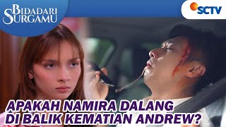 ANDREW MENINGGAL!!Apakah Namira Dalang Di Balik Kematian Andrew | Bidadari Surgamu - Episode 410