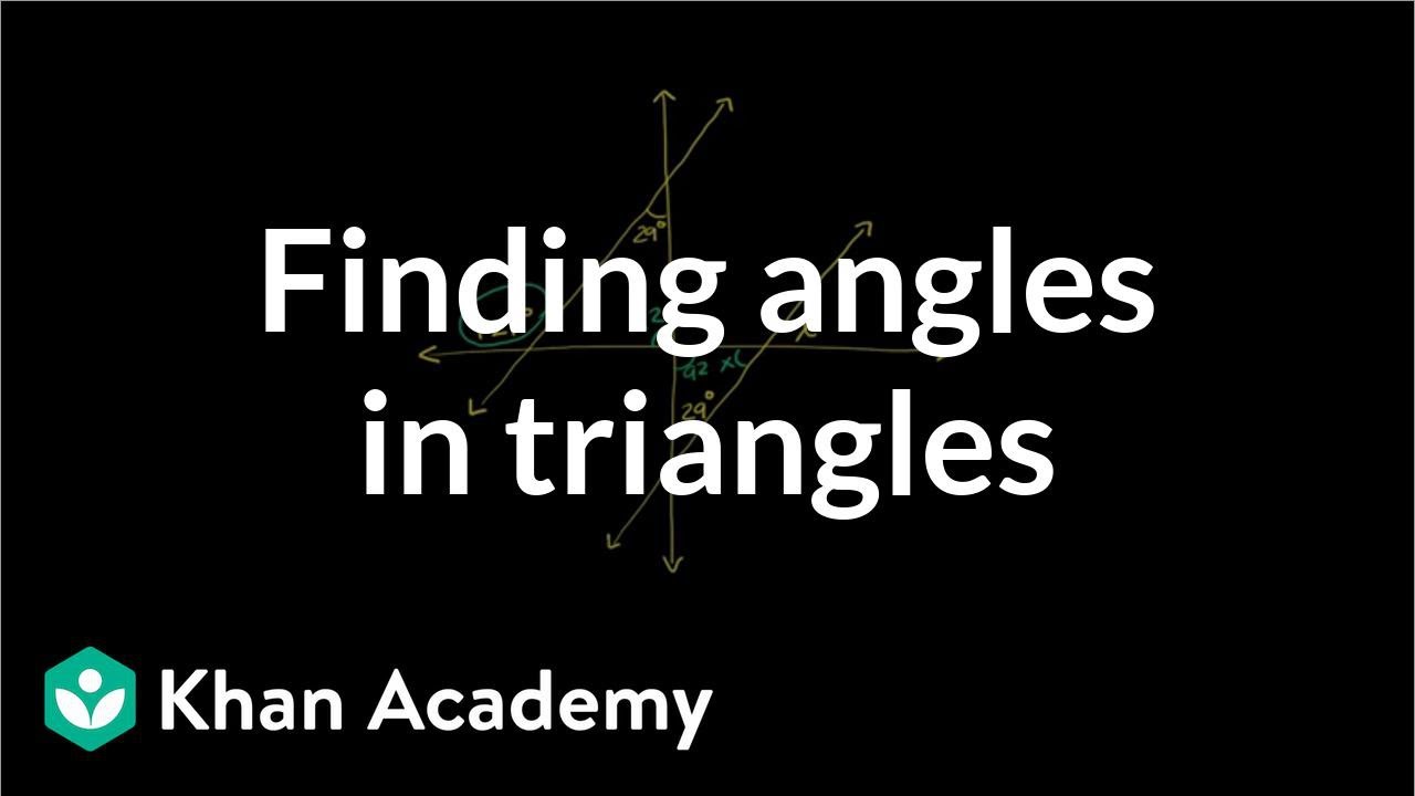 Triangle angle example 2 | Angles and intersecting lines | Geometry | Khan Academy