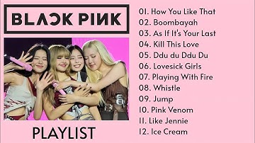 B L A C K P I N K FULL ALBUM 2025 || How You Like That - Boombayah - PLAYLIST BEST ALL SONGS UPDATED