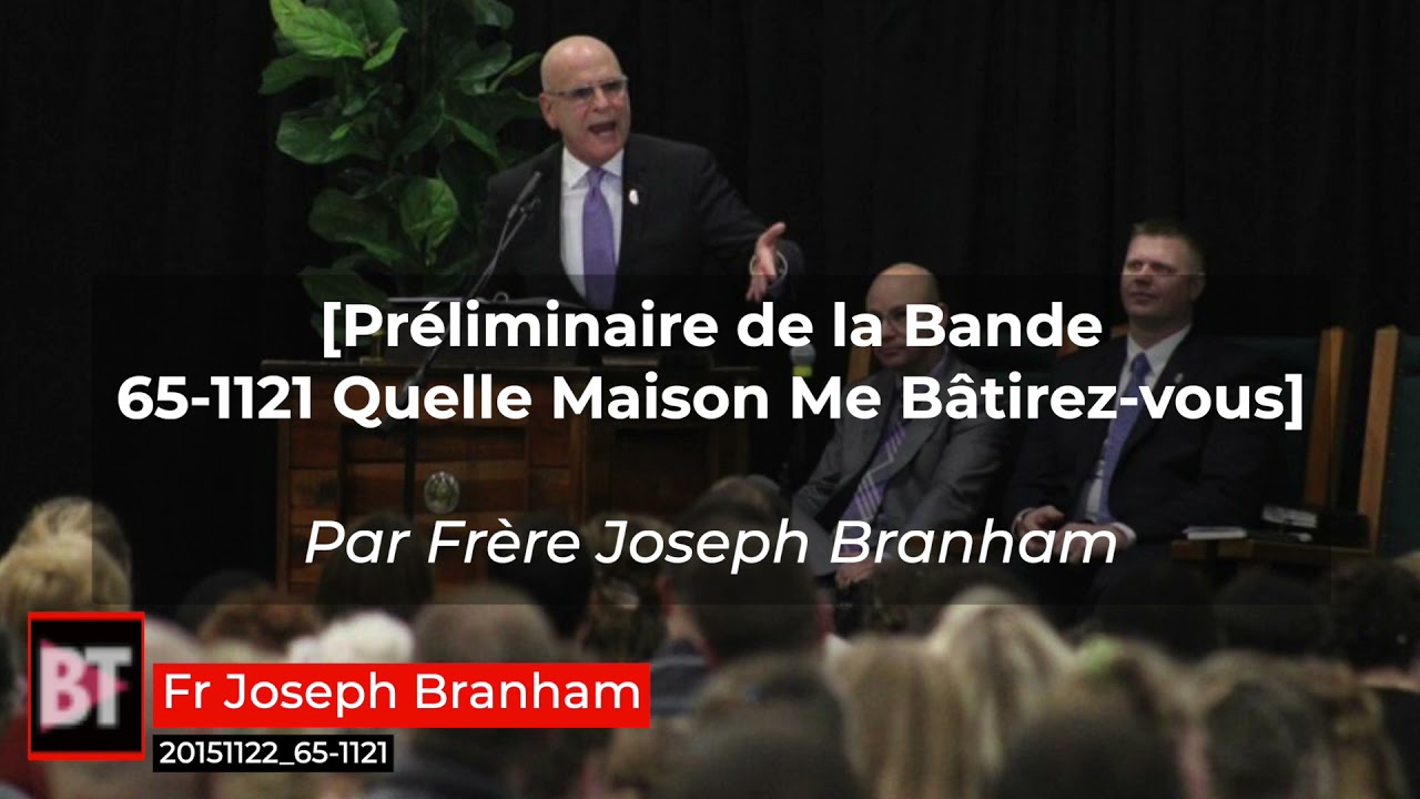 Préliminaire de la Bande 65-1121 Quelle Maison Me Bâtirez-Vous ? par Fr Joseph Branham