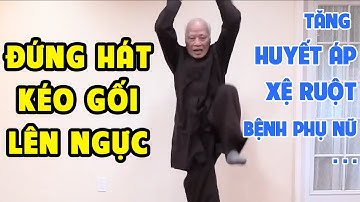 Bài tập: Đứng hát kéo gối lên ngực - Khí Công Y Đạo - Đỗ Đức Ngọc