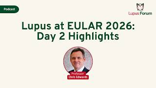 EULAR 2026 Day 2 Highlights Podcast
