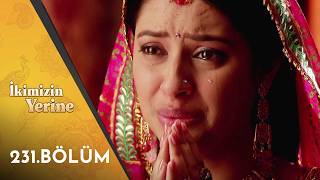İkimizin Yerine Hint Dizisi - Balika Vadhu | 231. Bölüm