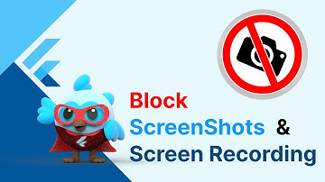 How to Block ScreenShots and Screen Recording in Flutter | Secure Application