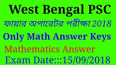 (set 1) west bengal psc fire operator exam answer keys 15/09/2018