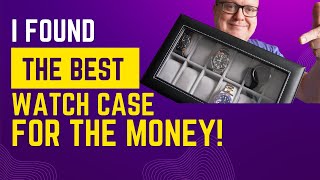 Best Watch Case For The Money - For Beginners Starting To Collect Watches