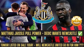 Amar Dedic HAS AGREED PERSONAL TERMS TO JOIN Newcastle United Tomori HAS BEEN PUT ON SALE TODAY