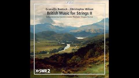 Christopher Wilson (1874-1919) : Suite for string orchestra (ca. 1899)