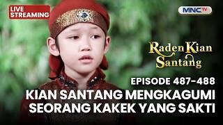 🔴KIAN SANTANG MENGKAGUMI SEORANG KAKEK YANG SAKTI | LIVE RADEN KIAN SANTANG | 23 JUNI 2026
