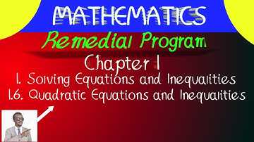 Remedial Mathematics Chapter 1 Quadratic equation and inequalities Part-2