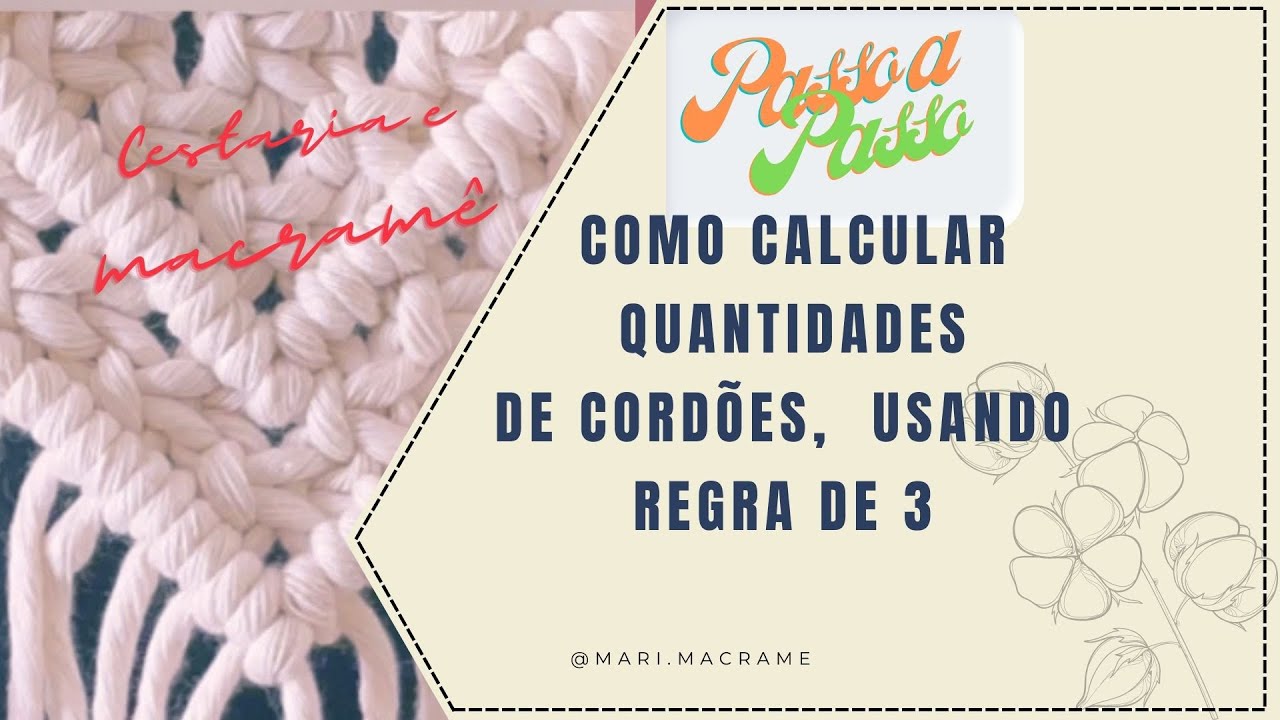 Como fazer o cálculo dos tamanhos dos fios para Macramê usando Regra de 3.