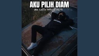 Download Lagu AKU PILIH DIAM MP3