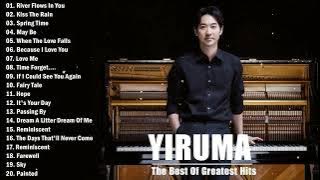 The Best Of YIRUMA Yiruma's Greatest Hits ~ Best Piano 2024