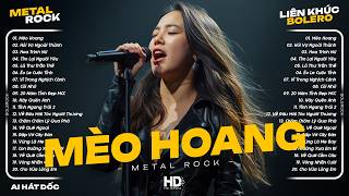 Liên Khúc Metal Rock Bolero - Mèo Hoang ♫ Nhạc Bolero Rock Nghe Trên Xe Cực Cuốn 2026