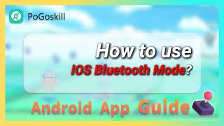 PoGoskill Android App Update - How to use iOS Bluetooth Mode? screenshot 3