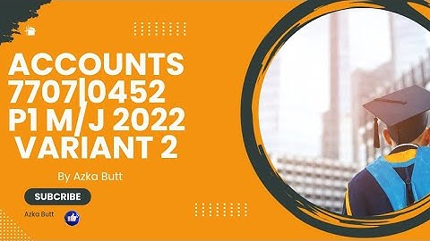 Olevel|IGCSE Accounting|Paper 1 Variant 2 October November 2022|Azka Butt