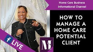 How to Manage a Home Care Startup Potential Client Lead?