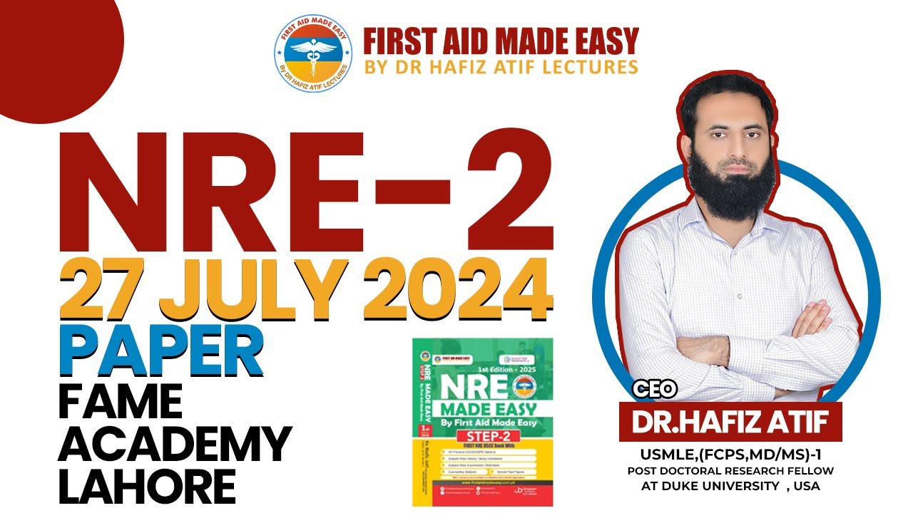 NRE-2 2025 PAST PAPER BREAKDOWN with Dr Hafiz Atif | FAME