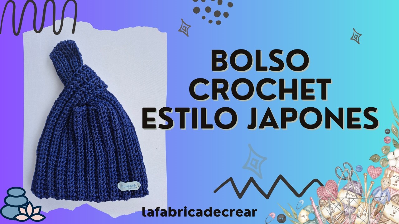 BOLSO CROCHET ESTILO JAPONES muy de moda