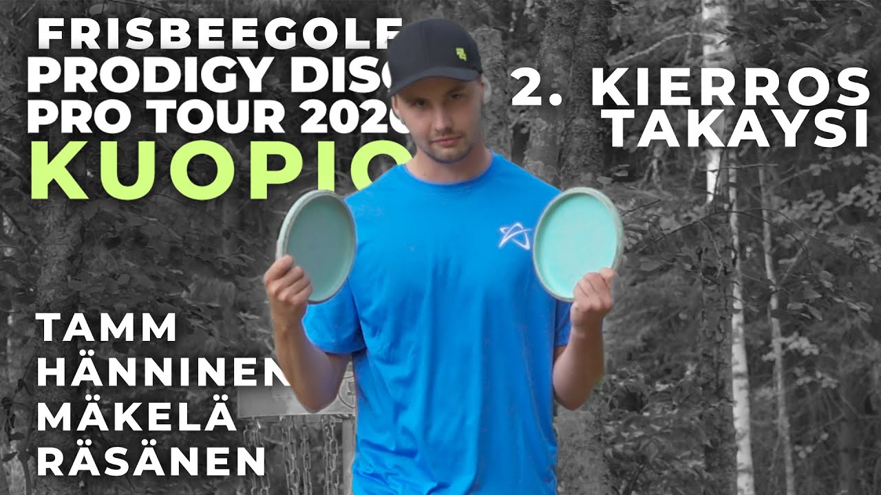 Prodigy Disc Pro Tour 2020 KUOPIO - 2. kierros takaysi