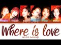 G I DLE 여자 아이들 Where Is Love Lyrics Color Coded Han Rom Eng mp3