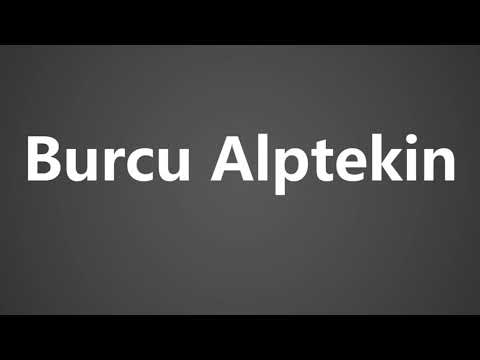 How To Pronounce Burcu Alptekin