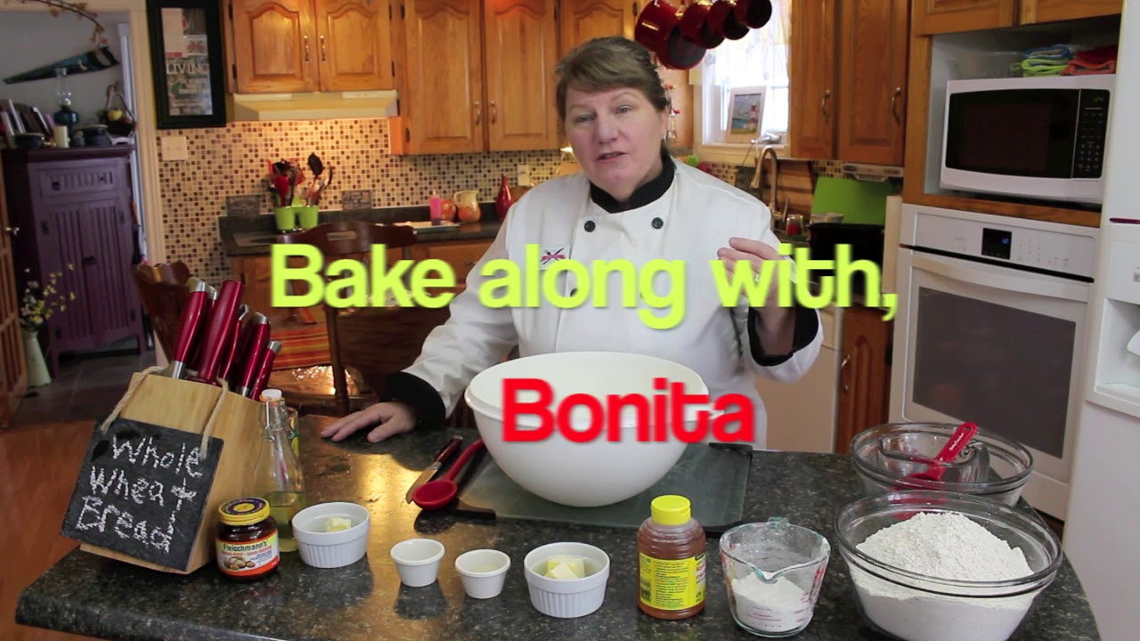 Bake along with Bonita, for Homemade Whole Wheat Bread YouTube