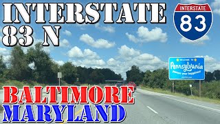 I-83 North - Baltimore, Maryland to York, Pennsylvania - 4K Highway Drive
