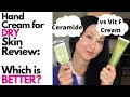 Hand Cream for Dry Skin Review- Ceramide  Moisturizer  vs Vitamin F Cream