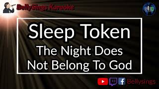 Sleep Token - The Night Does Not Belong To God (Karaoke)
