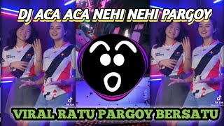 Dj Aca Aca Nehi Nehi Remix Pargoy || Dj Tiktok Terbaru 2021 Full bass Yang Lagi Trending