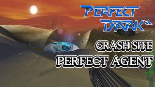Perfect Dark PC Port - Crash Site: Confrontation (Perfect Agent no damage)