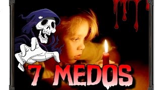 7 Motivos Para Ter Medo Até Hoje