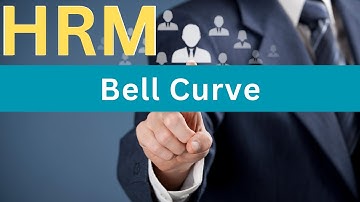 Demystifying the Bell Curve in HR Management: Evaluating Employee Performance