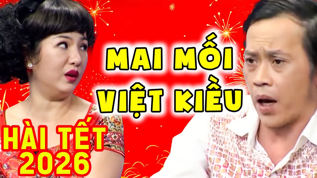 HÀI TẾT 2026 CƯỜI VỖ ĐÙI VỚI HÀI HOÀI LINH THÚY NGA MAI MỐI CHỒNG VIỆT KIỀU DỎM